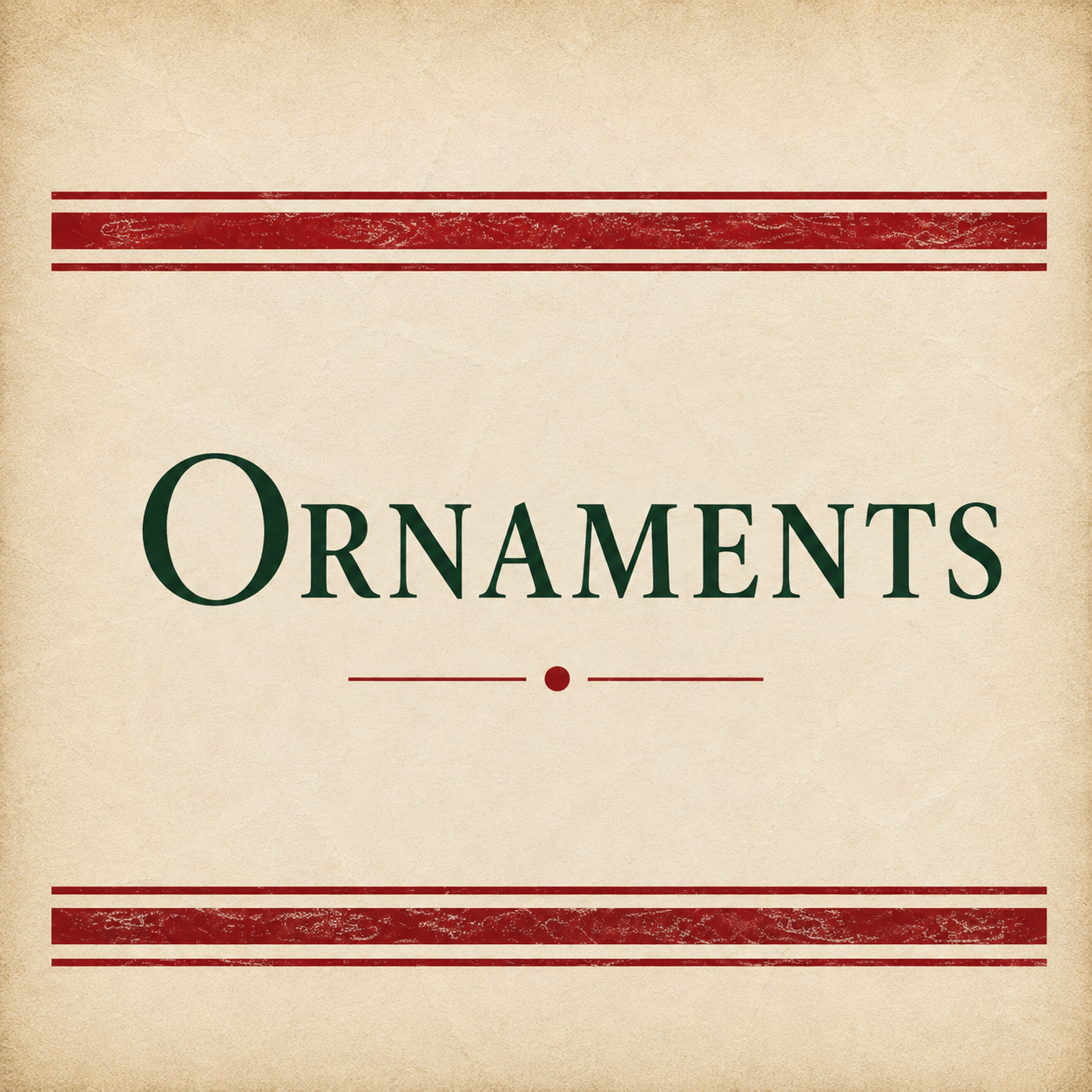 Ornaments